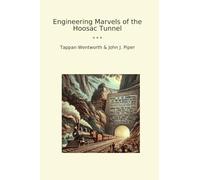 Engineering Marvels of the Hoosac Tunnel (Classic Bundles)