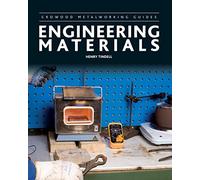 Engineering Materials (Crowood Metalworking Guides)
