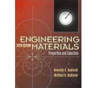 Engineering Materials: Properties and Selection
