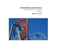 Engineering Mechanics: Statics & Dynamics