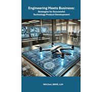 Engineering Meets Business: Strategies for Successful Technology Product Development