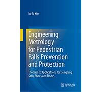 Engineering Metrology for Pedestrian Falls Prevention – Theories to Applications – Springer Verlag