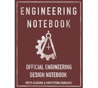 Engineering Notebook: STEM Project Log Book with Table of Contents, Numbered Pages, Signature & Date Fields - Patent, Invention, and Research Journal