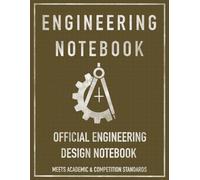 Engineering Notebook: STEM Project Log Book with Table of Contents, Numbered Pages, Signature & Date Fields - Patent, Invention, and Research Journal