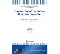 Engineering of Crystalline Materials Properties: State of the Art in Modeling, Design and Applications (NATO Science for Peace and Security Series B: Physics and Biophysics)