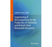 Engineering of Microorganisms for the Production of Chemicals and Biofuels from Renewable Resources