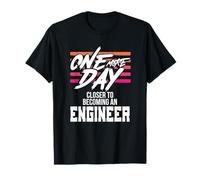 Engineering One More Day Closer to Becoming an Engineer T-Shirt