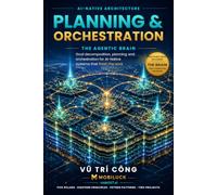 ENGINEERING PLANNING & ORCHESTRATION: The AI-Native Quartet: RAG · Knowledge Graphs · Context & Memory · Planning (The AI-Native Series)