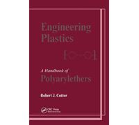 Engineering Plastics: A Handbook of Polyarylethers