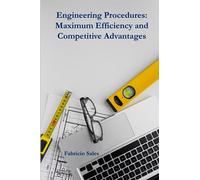 Engineering Procedures: Maximum Efficiency and Competitive Advantages