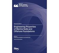 Engineering Properties of Marine Soils and Offshore Foundations