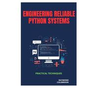 Engineering Reliable Python Systems: Practical Techniques