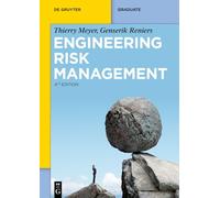 Engineering Risk Management: Optimizing Operational Risk Decision-Making, Safety and Reliability, Risk Assessment (De Gruyter Textbook)