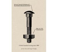 Engineering Rules : Global Standard Setting since 1880