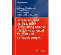Engineering Smart and Sustainable Systems Using Artificial Intelligence, Advanced Materials, and Renewable Energies (Engineering Materials)