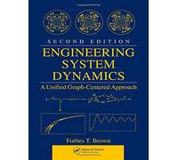 Engineering System Dynamics: A Unified Graph-Centered Approach, Second Edition