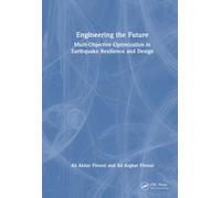 Engineering the Future : Multi-Objective Optimization in Earthquake Resilience and Design