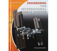 Engineering the International Space Station (Building by Design Set 2)