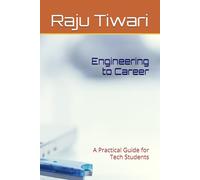 Engineering to Career: A Practical Guide for Tech Students
