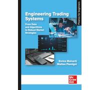 Engineering Trading Systems: From Data and Algorithms to Robust Market Strategies