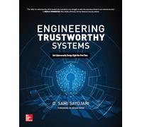 Engineering Trustworthy Systems: Get Cybersecurity Design Right the First Time (NETWORKING & COMM - OMG)