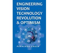 Engineering Vision Technology: Revolution and Optimism
