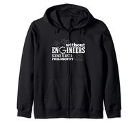 Engineering Without Engineers Science Is Just A Philosophy Zip Hoodie