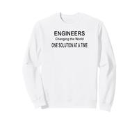 Engineers Changing the World One Solution at a Time Sweatshirt