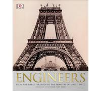 Engineers: From the Great Pyramids to the Pioneers of Space Travel