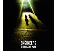 Engineers - In Praise Of More