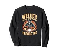 Engineers Need Heroes Quote for Skilled Welder Sweatshirt