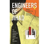 Engineers of Jihad: The Curious Connection between Violent Extremism and Education