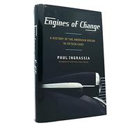 Engines of Change: A History of the American Dream in Fifteen Cars