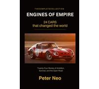 Engines of Empire: 24 Cars That Changed the World