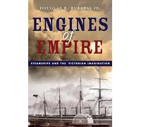 Engines of Empire: Steamships and the Victorian Imagination