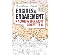 Engines of Engagement - A Curious Book about Generative AI