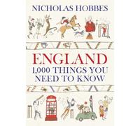 England: 1,000 Things You Need to Know