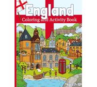 England Activity Adventure Colouring Book for Kids Ages 7-12: Wildlife, Cruise, and Nature Scenes from England: English Puzzles, Crosswords, and ... Explorer’s Global Explorer Activity Books)