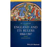 England and its Rulers: 1066 - 1307, 4th Edition