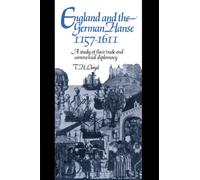 England and the German Hanse, 1157-1611: A Study of their Trade and Commercial Diplomacy