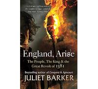 England, Arise: The People, the King and the Great Revolt of 1381