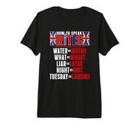 England British Accent Translator How to Speak British Premium T-Shirt