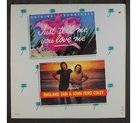 England Dan - Just Tell Me You Love Me