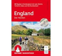 England - Der Norden: 60 Touren in Nordengland mit Lake District, Yorkshire Dales und Northumberland. Mit GPS-Tracks