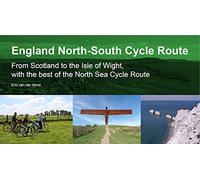 England North-South Cycle Route: From Scotland to the Isle of Wight, with the best of the North Sea Cycle Route
