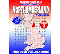 England Puzzle Book English County of Northumberland Word Search (Book 2 of 4): Find over 865 place names - Towns, Villages, Hamlets and more. British / U.K edition.