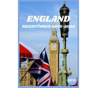 ENGLAND REISEFÜHRER 2025-2026: Wichtige Erkenntnisse für jeden Entdecker, egal ob er zum ersten Mal oder häufig unterwegs ist