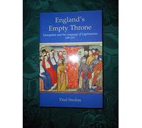 England′s Empty Throne - Usurption & the Language of Legitimation 1399-1422