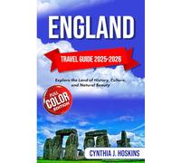 ENGLAND TARVEL GUIDE 2025-2026: Explore the Land of History, Culture, and Natural Beauty