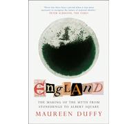 ENGLAND: The Making of the Myth from Stonehenge to Albert Square